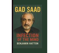 GAD SAAD: INFECTION OF THE MIND
