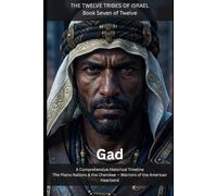 Gad: The Plains Nations & the Cherokee - Warriors of the American Heartland (THE TWELVE TRIBES OF ISRAEL)