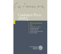 Gadamer-Preis 2025: Reden und Grußworte von Barbara Cassin, Denis Thouard, Carsten Dutt, Katja Patzel-Mattern, Julia Peters (Reden Zum Gadamer-Preis)