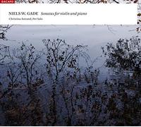 Gade Niels Wilhelm - Sonates Pour Violon Et Piano