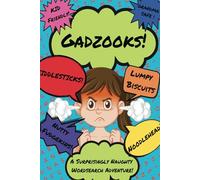 Gadzooks! A surprisingly Naughty Word Search Book: A hilarious word search packed full of Nostalgic naughty words for young and old - 6x9 120 pages - ... gift for holidays, vacations and freetime