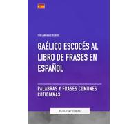 Gaélico Escocés al libro de frases en Español - Palabras y frases comunes cotidianas