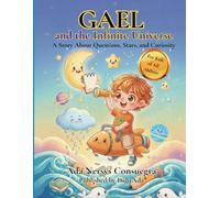 Gael and the Infinite Universe: A Story About Questions, Stars, and Curiosity