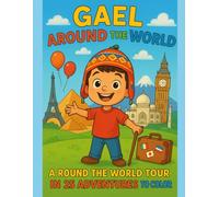Gael Around The Wolrld: A round the world tour in 25 adventures to color