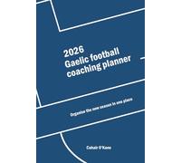 Gaelic football coaching planner 2026: : Organise your season in one place