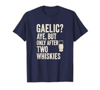 ¿Gaélico? Sí, pero solo después de dos whiskies Funny Scottish Camiseta