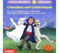 Gänsehaut und Geisterstunde.Geschichten und Lieder
