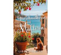 Gänsehautküsse auf Mallorca: Die Strandbar am Meer 15 (Spritzig-romantische Liebesromane von der Insel)