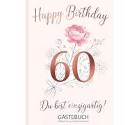Gästebuch 60. Geburtstag - Du bist einzigartig!: Elegantes Erinnerungsbuch für Frauen | Geschenkidee zum runden Geburtstag für Wünsche, Sprüche & Fotos