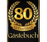 Gästebuch 80. Geburtstag: Geschenk zum ausfüllen, Geschenkidee für Erinnerungen