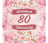 Gästebuch 80 Geburtstag: Ideal für persönliche Widmungen, Wünsche und Fotos. Für 30 bis 60 Gäste. Gästebuch und Erinnerungsalbum zum 80. Geburtstag. ... eines achten Jahrzehnts. Vintage-Dekoration.