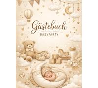 Gästebuch Babyparty beiges Design: Edles Hardcover Album für Wünsche an das Baby & die Eltern - 100 weiße Blankoseiten für Erinnerungen & Fotos - Boho ... zur Geburt & Baby Shower - 21 x 28 cm