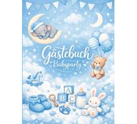 Gästebuch Babyparty: Ein Willkommen für das kleine Wunder: Zauberhaftes Gästebuch zur Baby Shower - Hardcover mit 100 weißen Seiten für liebevolle Wünsche, Glückwünsche und Erinnerungen