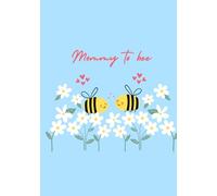 Gästebuch Babyparty - Mommy to be | Baby Shower Buch mit 76 leeren Seiten | Geschenk für werdende Mama | Junge oder Mädchen: Süßes Bienen Design mit ... Wünsche und Erinnerungen zur Schwangerschaft