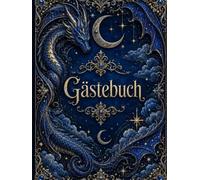 Gästebuch: Ein Hauch von Magie, Blauer Drache: Mystisches Gästebuch zum Geburtstag - Hardcover mit 100 weißen Seiten für zauberhafte Glückwünsche, Erinnerungen und persönliche Fotos