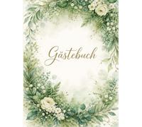 Gästebuch Eukalyptus & Weiße Rosen: Zeitlose Natur-Eleganz - Edles Hardcover für unvergessliche Feste: Stilvolles Blanko-Album für Hochzeit, ... Fotos & Wünsche | Modernes Botanical Design