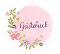 Gästebuch - Florales Design in Rosa | Elegantes Erinnerungsbuch für besondere Anlässe: Stilvolles Gästebuch mit 30 leeren Seiten für Hochzeit, Geburtstag, Taufe, Kommunion, Jubiläum & Feierlichkeiten