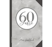 Gästebuch Geburtstag 60: Buch zum Eintragen für Glückwünsche und Fotos Gaestebuch zum 60. Geburtstag Erinnerungsbuch als Geburtstagsgeschenk für Sechzigjährige Männer Geschenk Gästealbum 60 Jahre