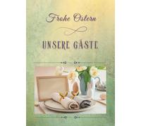 GÄSTEBUCH Ostern: Unsere Gäste - Edles VINTAGE-Design in Salbeigrün |: Platz für Wünsche, Fotos & Erinnerungen | Nostalgisches Album für das OSTERFEST
