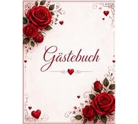 Gästebuch Rote Rosen: Edel & Zeitlos - Hochwertiges Hardcover für Ihre schönsten Momente: Blanko-Album für Herzenswünsche, Fotos & Erinnerungen | ... | 100 weiße Seiten | Großformat 21 x 28 cm