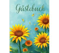 Gästebuch Sonnenblumen - Hardcover Erinnerungsbuch für Feste, Geburtstage & Sommerpartys oder Herbstfest: Großformat 8,25x11 Zoll, 100 Blanko Seiten ... Fotos - Viel Platz für Erinnerungen & Bilder