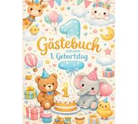 Gästebuch zum 1. Geburtstag: Ein zauberhaftes Erinnerungsalbum für das erste Lebensjahr: Niedliches Hardcover mit Waldtieren & Ballons | Perfekt für ... | 100 weiße Seiten | Großformat 21 x 28 cm