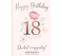 Gästebuch zum 18. Geburtstag - Du bist einzigartig!: Elegantes Erinnerungsbuch für Frauen | Geschenkidee zum runden Geburtstag für Wünsche, Sprüche & Fotos