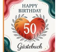 Gästebuch zum 50. Geburtstag - Erinnerungsbuch im Aquarell-Herz-Design: Geschenkidee für die Geburtstagsfeier - für Frauen und Männer - mit verziertem ... liebe Worte, Fotos und besondere Momente