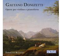 Insolito 8Cento - Donizetti: Opere Per Violino E Pianoforte