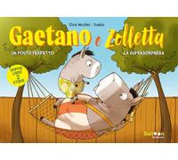Gaetano e Zolletta: Un posto perfetto-La supersorpresa: Vol. 1 (Primi fumetti)