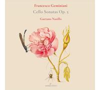 Gaetano Nasillo - Francesco Geminiani: Cello Sonatas Op. 5