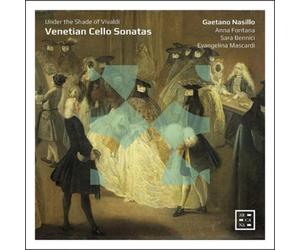 Gaetano Nasillo Venetian Cello Sonatas: Under the Shade of Vivaldi (CD) Album