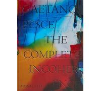 Gaetano Pesce: The complete Incoherence (ART)