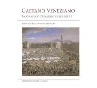 Gaetano Veneziano. Biografia e catalogo delle opere (Studi e saggi)