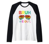 Gafas de Sol Bruh We out Teacher Happy Last Day of School Camiseta Manga Raglan