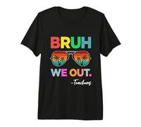 Gafas de Sol Bruh We out Teacher Happy Last Day of School Camiseta Premium