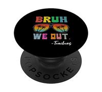 Gafas de Sol Bruh We out Teacher Happy Last Day of School PopSockets PopGrip Adhesivo