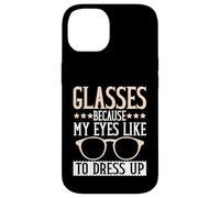 Gafas porque a mis ojos les gusta disfrazarse Gafas Carcasa para iPhone 14