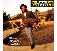 Gaffney,Chris^Gaffney, Chris - Mi Vida Loca