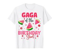 Gaga of The Birthday Girl Sandía Cumpleaños Fiesta Familiar Camiseta