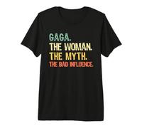 Gaga The Woman The Myth The Bad Influence Funny Retro Camiseta Premium