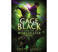 Gage Black and the Worldeater: 3