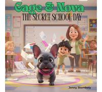 Gage & Nova The Secret School Day (Gage and Novas Adventures)