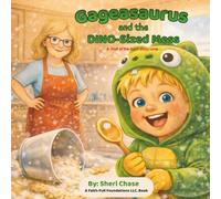 Gageasaurus and the DINO-Sized Mess: A Fruit of the Spirit Adventure: Love (Gageasaurus Fruit of the Spirit Adventures)