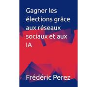 Gagner les élections grâce aux réseaux sociaux et aux IA
