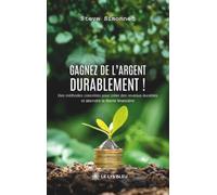 Gagnez de l'argent durablement !: Des méthodes concrètes pour créer des revenus durables et atteindre la liberté financière
