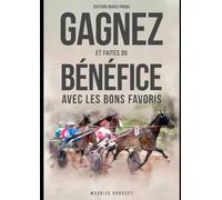 Gagnez et faites du bénéfice avec les bons favoris: Pour les tiercés de trot