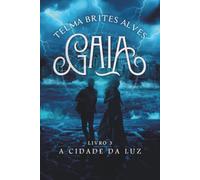 Gaia - A Cidade da Luz