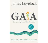 Gaia: A New Look at Life on Earth (Oxford Landmark Science)