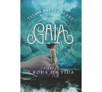 Gaia - A Roda da Vida